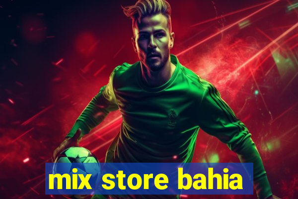 mix store bahia